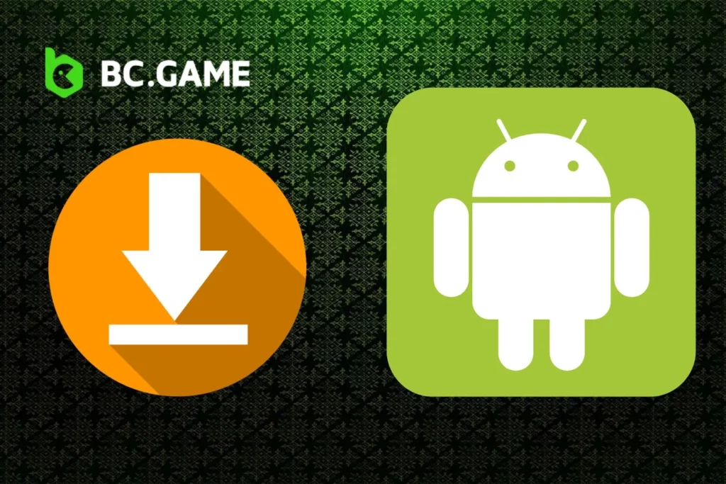 Android صارفین کے لیے BC Game APK ڈاؤن لوڈ کی ہدایات